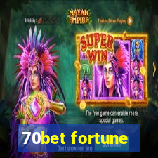 70bet fortune